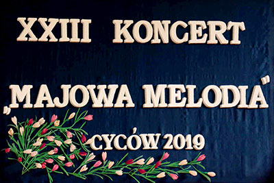 XXIII Koncert „Majowa Melodia”- Cyców 2019